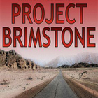 Excerpt: Project Brimstone, by Paul B. Spence